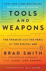 Tools and Weapons : The Promise and the Peril of the Digital Age