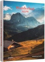 Wanderlust Alps : Hiking Across the Alps