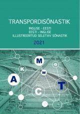 Transpordisõnastik. Inglise-eesti, eesti-inglise illustreeritud seletav sõnastik