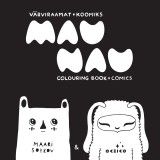 Mau Nau. Värviraamat. Koomiks / Clouring Book. Comics