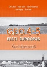 GEO 4-5. Eesti Euroopas. Õpetajaraamat