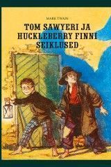 Tom Sawyeri ja Huckleberry Finni seiklused