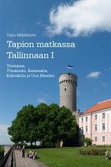 Tapion matkassa Tallinnaan I