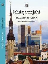 Tallinna kesklinn. Jalutaja teejuht