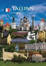 Tallinn Ville des légendes et des traditions (prantsuse keel)