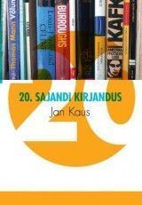 20.sajandi kirjandus. Jan Kaus