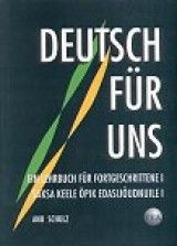 Deutsch für uns. Ein Lehrbuch für Fortgeschrittene I