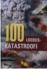 100 looduskatastroofi