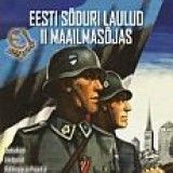 Eesti sõduri laulud II maailmasõjas CD