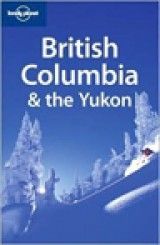 Lonely Planet British Columbia & the Yukon