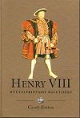 Henry VIII rüütelprintsist koletiseks