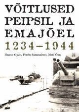 Võitlused Peipsil ja Emajõel 1234-1944