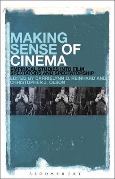 Making Sense of Cinema: Empirical Studies into Film Spectators and Spectatorship