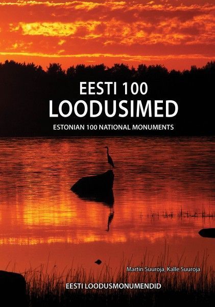 Eesti 100. Loodusimed/ Estonian 100 National Monuments