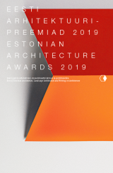 Eesti Arhitektuuripreemiad 2019 / Estonian Architecture Awards 2019