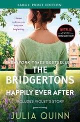 The Bridgertons: Happily Ever After [Large Print]