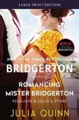 Romancing Mister Bridgerton [Large Print]