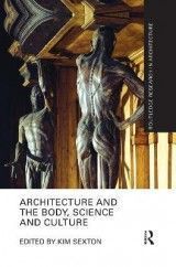 Architecture and the Body, Science and Culture