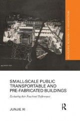 Small-Scale Public Transportable and Pre-Fabricated Buildings: Evaluating their Functional Performance