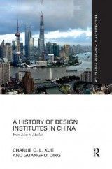 A History of Design Institutes in China: From Mao to Market