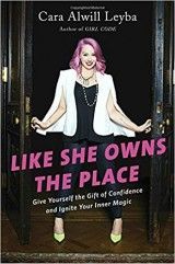 Like She Owns the Place. Give Yourself the Gift of Confidence and Ignite Your inner Magic
