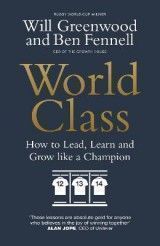 World Class: How to Lead, Learn and Grow like a Champion