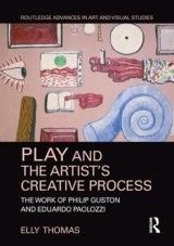 Play and the Artist's Creative Process: The Work of Philip Guston and Eduardo Paolozzi