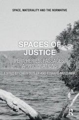 Spaces of Justice: Peripheries, Passages, Appropriations
