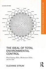 The Ideal of Total Environmental Control: Knud Loenberg-Holm, Buckminster Fuller, and the SSA