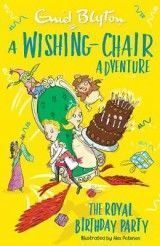 A Wishing-Chair Adventure: The Royal Birthday Party
