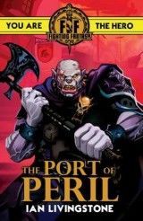 Fighting Fantasy: The Port of Peril