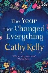 The Year that Changed Everything: A brilliantly uplifting read for 2021 from the #1 bestseller