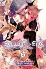 Seraph of the End, Vol.6
