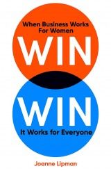 Win Win: When Business Works for Women, It Works for Everyone