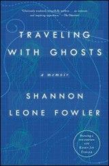 Traveling with Ghosts: A Memoir