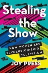 Stealing the Show: How Women Are Revolutionizing Television