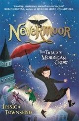 Nevermoor #1: The Trials of Morrigan Crow