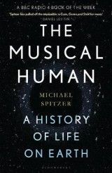 The Musical Human: A History of Life on Earth - A Radio 4 Book of the Week
