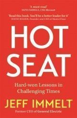 Hot Seat: Hard-won Lessons in Challenging Times