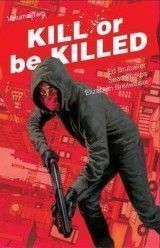 Kill or Be Killed Vol 02 (E.Brubaker) PB