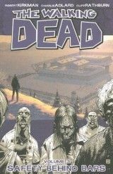 The Walking Dead Vol 03. Safety Behind Bars (R.Kirkman) PB