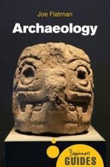 Archaeology: A Beginner´s Guide