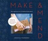 Make & Mend: The Japanese Art of Sashiko Embroidery-15 Beautiful Visible Mending Projects