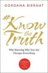 #KnowTheTruth: Why Knowing Who You Are Changes Everything