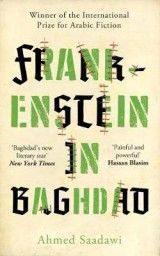 Frankenstein in Baghdad: SHORTLISTED FOR THE MAN BOOKER INTERNATIONAL PRIZE 2018