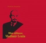 Minu abikaasa Vladimir Lenin