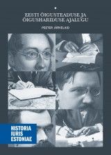 Historia iuris Estoniae. Eesti õigusteaduse ja õigushariduse ajalugu