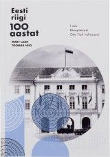 Eesti riigi 100 aastat. I osa