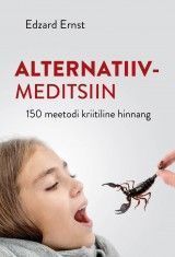 Alternatiivmeditsiin 150 meetodi kriitiline hinnang