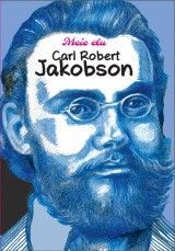Meie elu: Carl Robert Jakobson